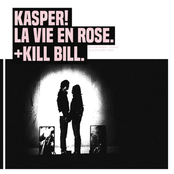 La vie en rose + Kill Bill!