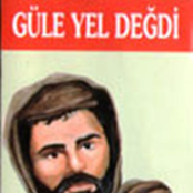 Güle Yel Değdi