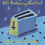 Bob by Ed's Redeeming Qualities