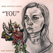 Born Without Bones: You (Baby Sessions)