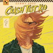 Sammy Brue: Teenage Mayhem / Crash Test Kid