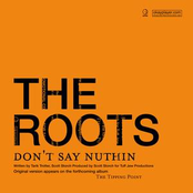 Don't Say Nuthin' by The Roots