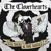 The Cloverhearts – The Sick & The Sacred