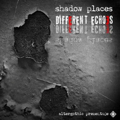 Shadow Places: Different Echoes