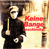 Keine Bange Leschinsky!