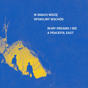 W snach widzę spokojny Wschód / In my dreams I see a peaceful East