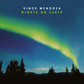 Vince Mendoza: Nights on Earth