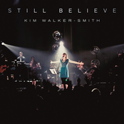 Kim Walker-Smith: Still Believe (Live)