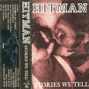 Hitman - Stories We Tell About The Flame We Use To Feel