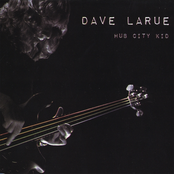 Dave LaRue: Hub City Kid