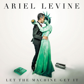 Ariel Levine: Let the Machine Get It