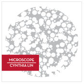 Cynthia Lin: microscope