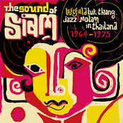 Sound of Siam - Leftfield Luk Thung, Jazz & Molam in Thailand 1964-1975 (Soundway Records)
