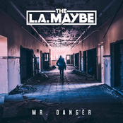 The L.A. Maybe: Mr. Danger