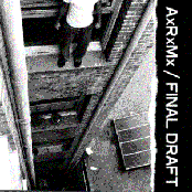 Final Draft: AxRxMx/Final Draft Split EP