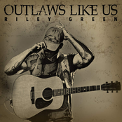 Riley Green: Outlaws Like Us