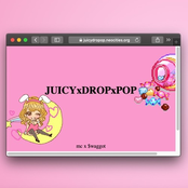 JUICYxDROPxPOP