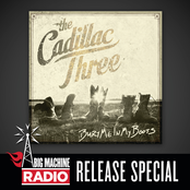 The Cadillac Three: Bury Me In My Boots (Big Machine Radio Release Special)