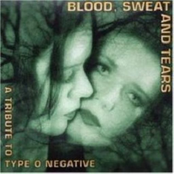 Blood, Sweat and Tears: A Tribute to Type O Negative