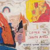 Letter To South Africa by Curtis Clark Quintet