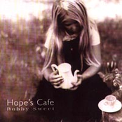 Bobby Sweet: Hope's Cafe