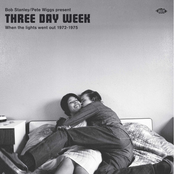 Bob Stanley & Pete Wiggs Present Three Day Week: When the Lights Went Out 1972-1975