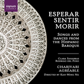 Esperar, Sentir, Morir: Songs And Dances From The Hispanic Baroque