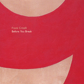 Frank Critelli: Before You Break