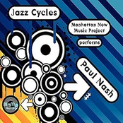 Manhattan New Music Project Performs Paul Nash - Jazz Cycles
