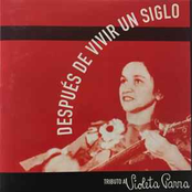 Despues De Vivir Un Siglo: Tributo A Violeta Parra
