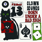 Clown Sounds: Born Under A Bad Sigh