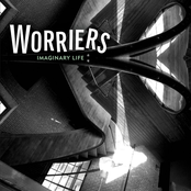 Worriers: Imaginary Life
