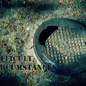 Difficult Circumstances