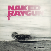 Naked Raygun - Jettison Artwork