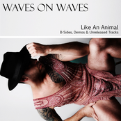 Like An Animal B-Sides, Demos & Unreleased Tracks