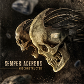 Semper Acerbus: Misconstructed