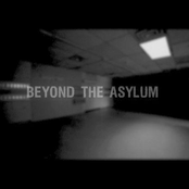 Beyond The Asylum