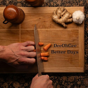 DeeOhGee: Better Days