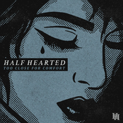 Half Hearted: Too Close for Comfort