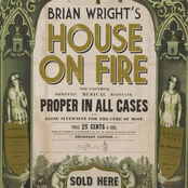 Brian Wright: House On Fire