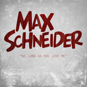 As Long As You Love Me by Max Schneider
