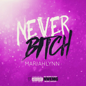 Mariahlynn: Never Bitch