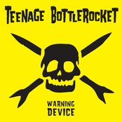 Teenage Bottlerocket: Warning Device