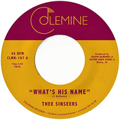 Thee Sinseers: What's His Name