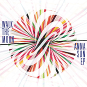 Anna Sun by Walk The Moon