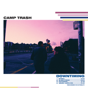 Camp Trash: Downtiming