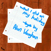 What I Did On My Holiday