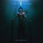 Sirens and Sailors: Still Breathing