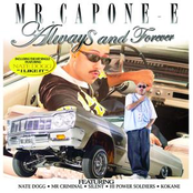 Mr. Capone-E: Always and Forever