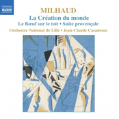 MILHAUD: La Creation du monde / Le Boeuf sur le toit / Suite provencale